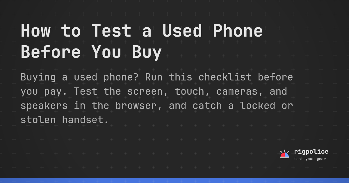 How to Test a Used Phone Before Buying | RigPolice